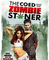The Coed and the Zombie Stoner /   -